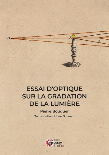 Essai d’optique sur la gradation de la lumière. Méthodes pour mesurer la force de la lumière